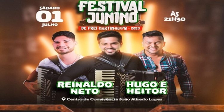 Em Frei Martinho-PB Prefeitura realiza encerramento das Festividades Juninas neste sábado (1º)