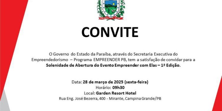 Nesta sexta (28) o programa Empreender-PB realizará às 9h30 no Garden Hotel, a solenidade de abertura do evento Empreender Com Elas –  1ª Edição.