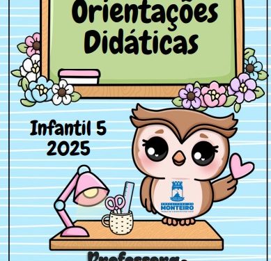 Secretaria de Educação de Monteiro elabora Caderno deAtividades e de Orientações Didáticaque que auxiliam no desenvolvimento e na identificação de dificuldades nascrianças
