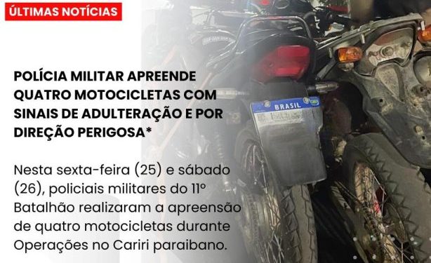POLÍCIA MILITAR APREENDE QUATRO MOTOCICLETAS COM SINAIS DE ADULTERAÇÃO E POR DIREÇÃO PERIGOSA
