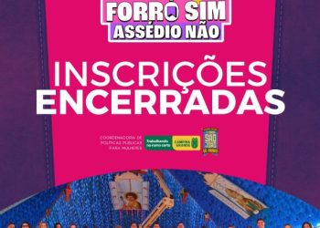 O Maior São João do Mundo: Prefeitura de Campina Grande encerra inscrição para ‘Embaixadores Sociais’ da Campanha ‘Forró Sim, Assédio Não’