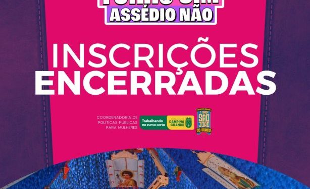 O Maior São João do Mundo: Prefeitura de Campina Grande encerra inscrição para ‘Embaixadores Sociais’ da Campanha ‘Forró Sim, Assédio Não’