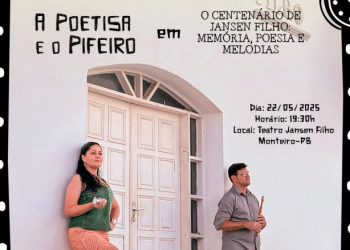 Teatro Jansen Filho abriga o espetáculo “A Poetisa e o Pifeiro” em homenagem ao centenário do poeta