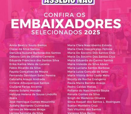 O Maior São João do Mundo: Prefeitura de Campina Grande divulga lista dos novos ‘Embaixadores Sociais voluntários da Campanha ‘Forró Sim, Assédio Não’ 2025