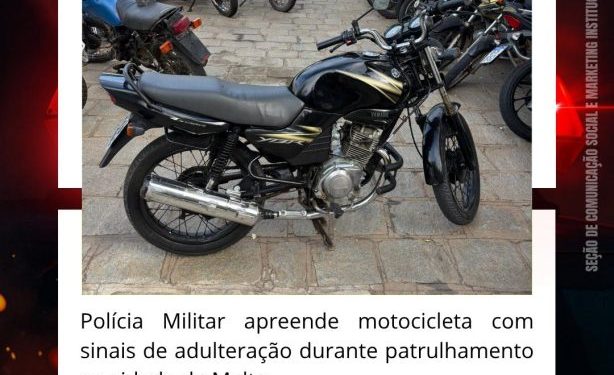 POLÍCIA MILITAR APREENDE MOTOCICLETA COM INDÍCIOS DE ADULTERAÇÃO, EM MALTA.