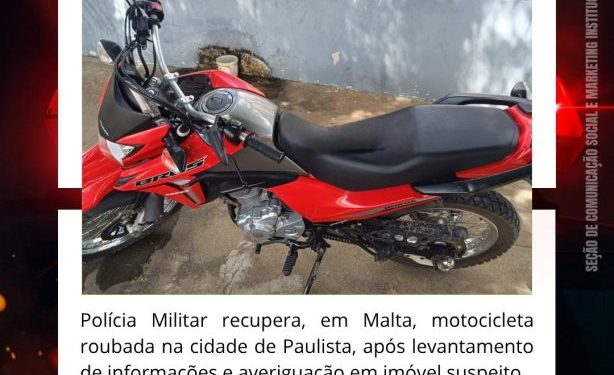 POLÍCIA MILITAR RECUPERA MOTOCICLETA ROUBADA EM AÇÃO RÁPIDA NO MUNICÍPIO DE MALTA.