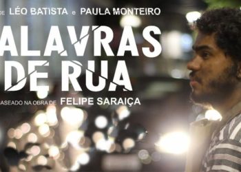 CINEMA: Teatro Jansen Filho exibe o Longa-Metragem: “Palavras de Rua” com o ator Gilson Alves nesta terça-feira (28)