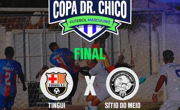 Copa Dr. Chico de futebol terá grande festa da decisão no próximo domingo