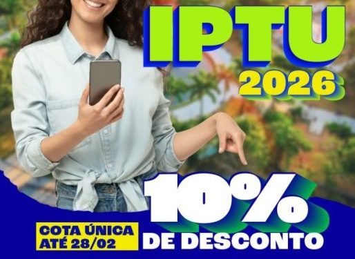 Prefeitura de Campina Grande lança campanha do IPTU 2026 com 10% de desconto até 28 de fevereiro
