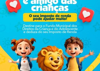 Prefeitura de Sumé dá início à Campanha de Destinação de Imposto de Renda ao Fundo Municipal dos Direitos da Criança e do Adolescente