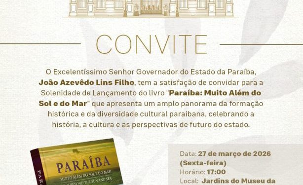 Governador vai apresentar “Paraíba: Muito Além do Sol e do Mar”, livro que celebra a história, a cultura e as perspectivas de futuro do estado
