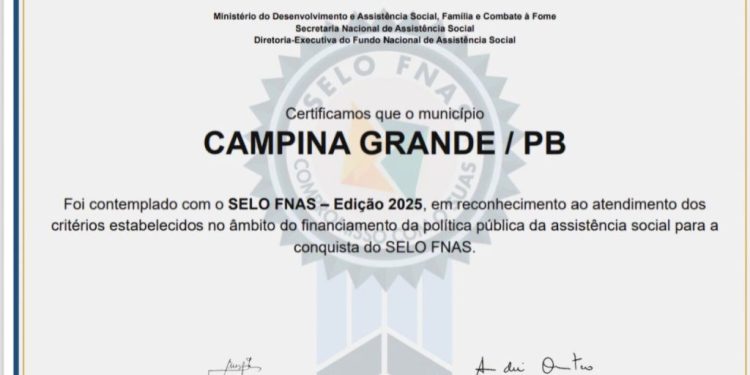 Prefeitura de Campina Grande conquista selo FNAS – Edição 2025, como reconhecimento ao financiamento da política pública da assistência social