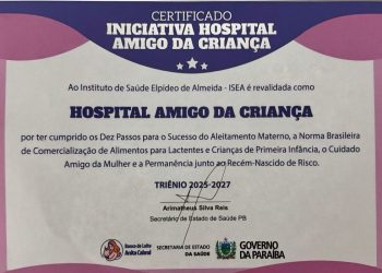 30 anos de reconhecimento: ISEA de Campina Grande recebe mais uma vez o título de Hospital Amigo da Criança e certificação da Fiocruz