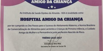 30 anos de reconhecimento: ISEA de Campina Grande recebe mais uma vez o título de Hospital Amigo da Criança e certificação da Fiocruz