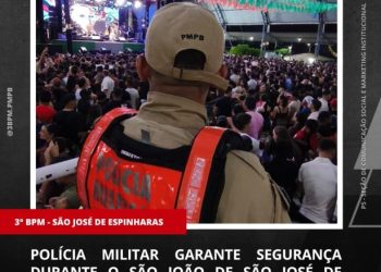 POLÍCIA MILITAR GARANTE SEGURANÇA DURANTE O SÃO JOÃO DE SÃO JOSÉ DE ESPINHARAS