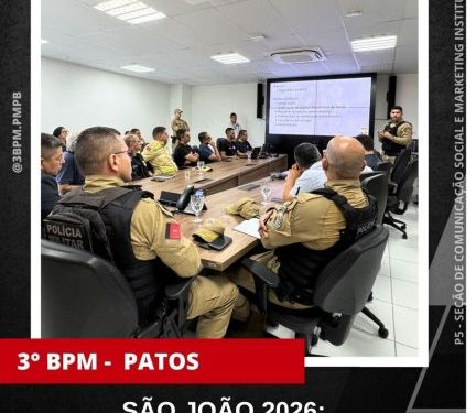 POLÍCIA MILITAR PARTICIPA DE REUNIÃO DE ALINHAMENTO ESTRATÉGICO PARA O SÃO JOÃO DE PATOS 2026