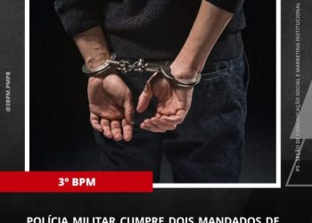 POLÍCIA MILITAR CUMPRE DOIS MANDADOS DE PRISÃO NO SERTÃO PARAIBANO