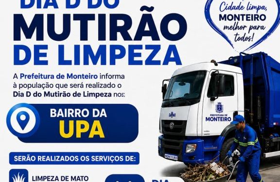 Monteiro intensifica ações com mais uma etapa do mutirão de limpeza, desta vez no Bairro da UPA Monteiro intensifica ações com mais uma etapa do mutirão de limpeza, desta vez no Bairro da UPA