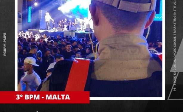 POLÍCIA MILITAR GARANTE SEGURANÇA DURANTE OS FESTEJOS JUNINOS NO MUNICÍPIO DE MALTA- PB