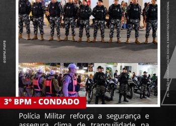POLÍCIA MILITAR REFORÇA A SEGURANÇA E ASSEGURA CLIMA DE TRANQUILIDADE DURANTE A SEGUNDA NOITE DA FESTA DE SÃO PEDRO, NA CIDADE DE CONDADO.