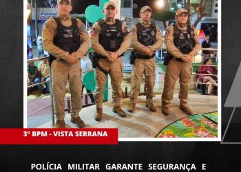 POLÍCIA MILITAR GARANTE SEGURANÇA E TRANQUILIDADE DURANTE OS DOIS DIAS DA FESTA DOS REDEIROS EM VISTA SERRANA