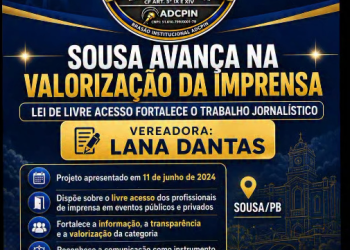 SOUSA AVANÇA NA VALORIZAÇÃO DA IMPRENSA COM LEI DE LIVRE ACESSO AOS PROFISSIONAIS DA COMUNICAÇÃO