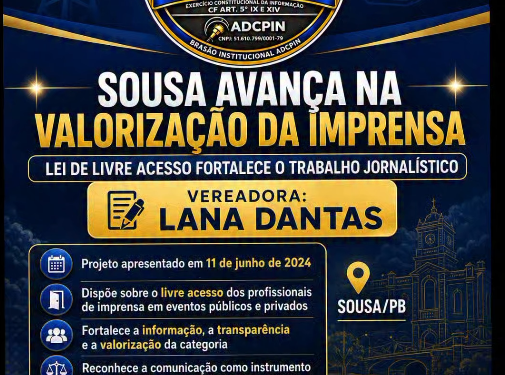 SOUSA AVANÇA NA VALORIZAÇÃO DA IMPRENSA COM LEI DE LIVRE ACESSO AOS PROFISSIONAIS DA COMUNICAÇÃO